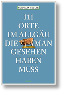 111 Orte im Allgäu